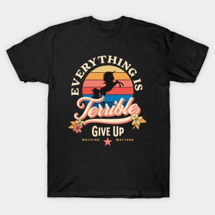 Give up! T-Shirt